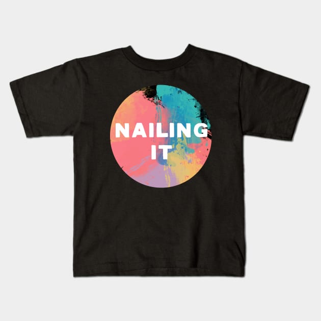 Nailing It (black background) Kids T-Shirt by Flockadoodle